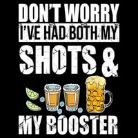Don't Worry Had Both My Shots And Booster Funny Backpack