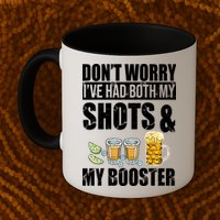 Don't Worry Had Both My Shots And Booster Funny Mug