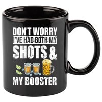 Don't Worry Had Both My Shots And Booster Funny 11oz C Handle Ceramic Mug