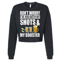 Don't Worry Had Both My Shots And Booster Funny Cropped Pullover Crew