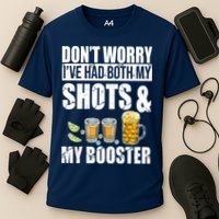 Don't Worry Had Both My Shots And Booster Funny Performance Shirt