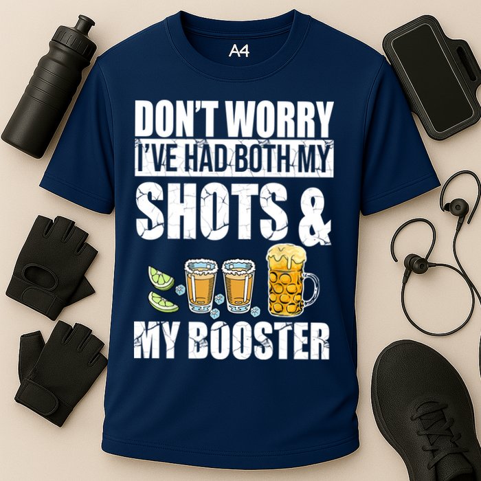 Don't Worry Had Both My Shots And Booster Funny Performance Shirt