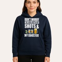 Don't Worry Had Both My Shots And Booster Funny Hoodie
