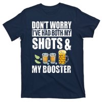 Don't Worry Had Both My Shots And Booster Funny T-Shirt