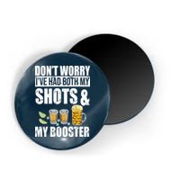 Don't Worry Had Both My Shots And Booster Funny Magnet