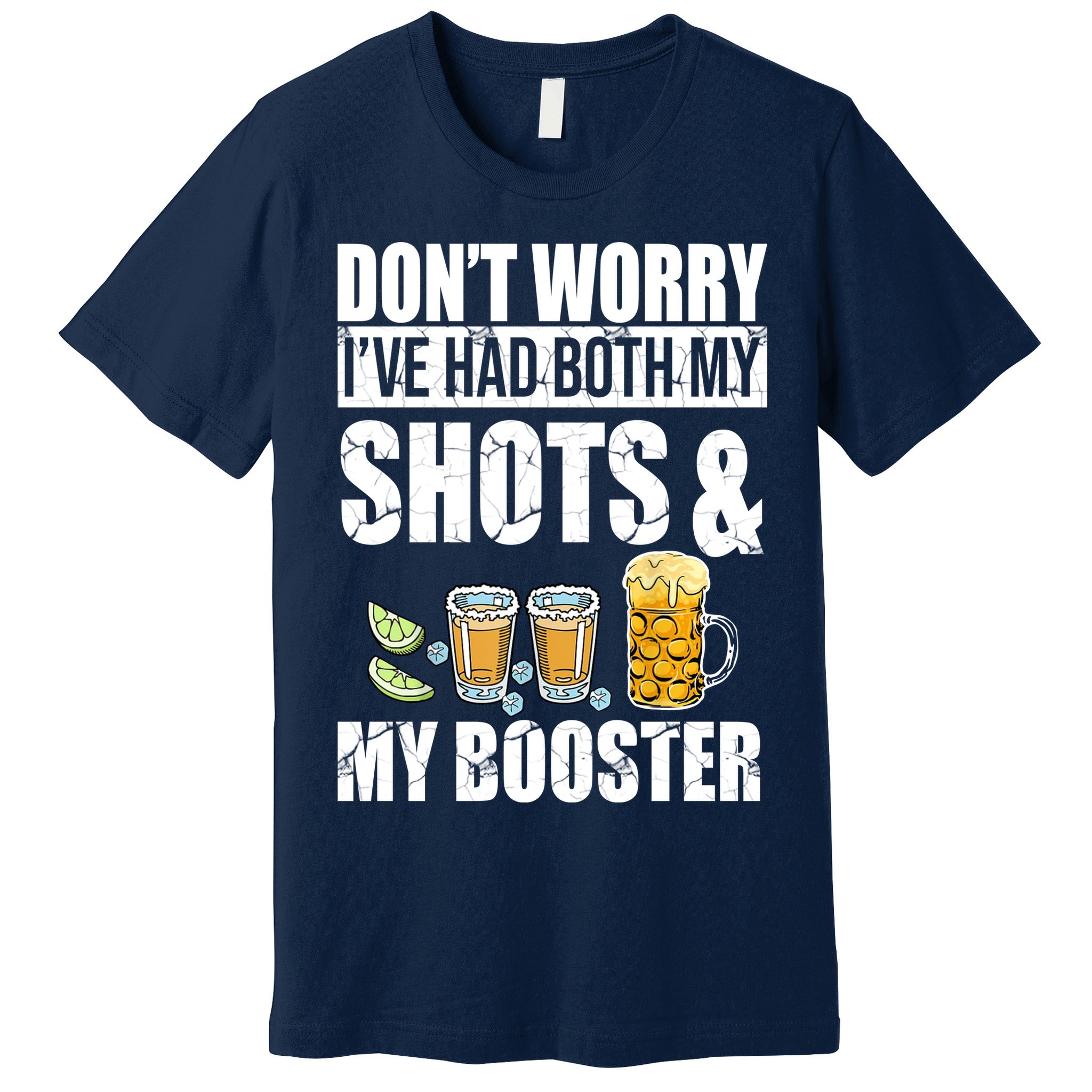 Don't Worry Had Both My Shots And Booster Funny Premium T-Shirt