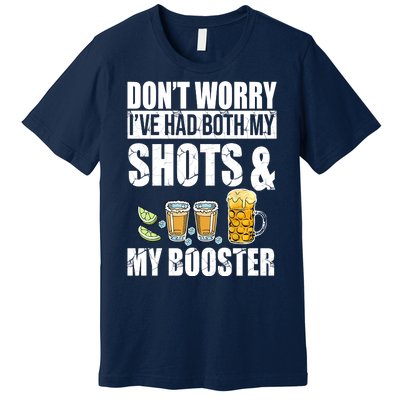 Don't Worry Had Both My Shots And Booster Funny Premium T-Shirt