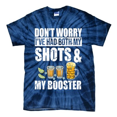 Don't Worry Had Both My Shots And Booster Funny Tie-Dye T-Shirt