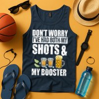 Don't Worry Had Both My Shots And Booster Funny Tank Top