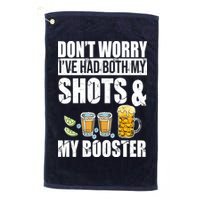 Don't Worry Had Both My Shots And Booster Funny Golf Towel