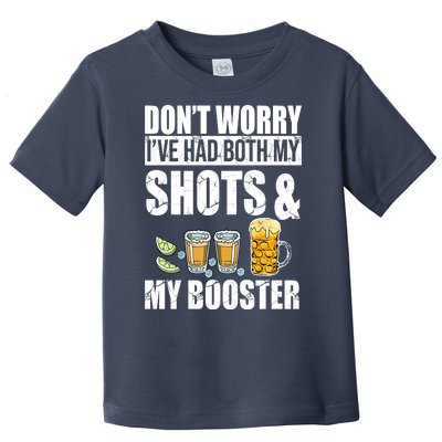 Don't Worry Had Both My Shots And Booster Funny Toddler T-Shirt