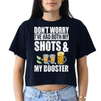 Don't Worry Had Both My Shots And Booster Funny Crop Top
