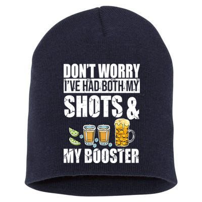 Don't Worry Had Both My Shots And Booster Funny Short Acrylic Beanie
