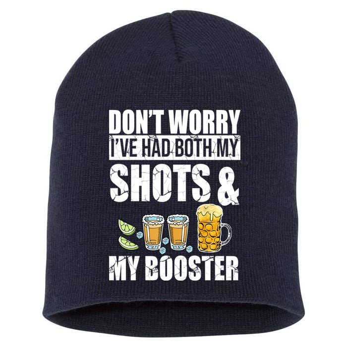 Don't Worry Had Both My Shots And Booster Funny Short Acrylic Beanie