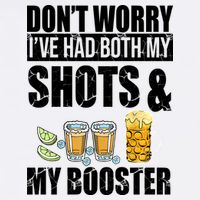 Don't Worry Had Both My Shots And Booster Funny Garment-Dyed Sweatshirt