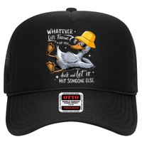 Duck With Hat Quote Graphics Whatever Life Throws At You Duck And Let It Hit Someone Else Trucker Hat