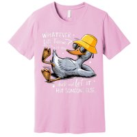 Duck With Hat Quote Graphics Whatever Life Throws At You Duck And Let It Hit Someone Else Premium T-Shirt