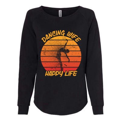 Dancing Wife Happy Life Ballerina Ballet Dance Move Dancer Cool Gift Womens California Wash Sweatshirt