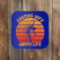 Dancing Wife Happy Life Ballerina Ballet Dance Move Dancer Cool Gift Coaster