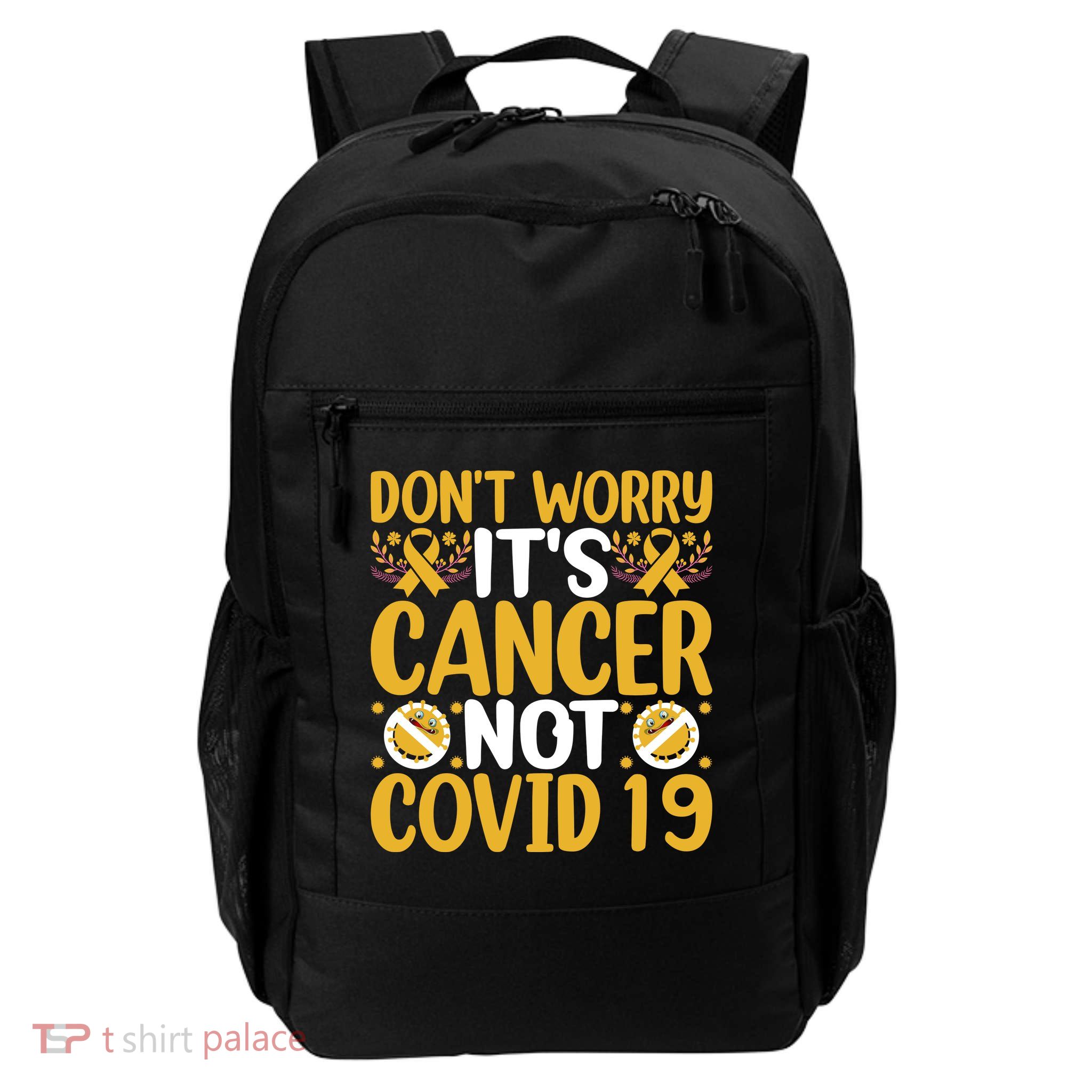 Don't Worry It's Cancer Not Covid 19 Breast Cancer Backpack