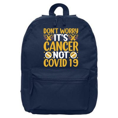 Don't Worry It's Cancer Not Covid 19 Breast Cancer 16 in Basic Backpack
