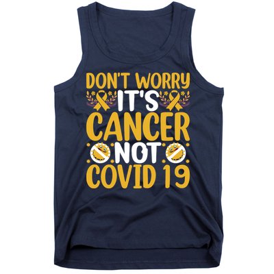 Don't Worry It's Cancer Not Covid 19 Breast Cancer Tank Top
