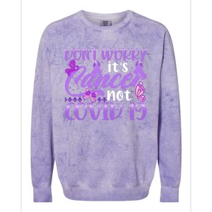 Don't Worry It's Cancer Not Covid 19 Breast Cancer Colorblast Crewneck Sweatshirt