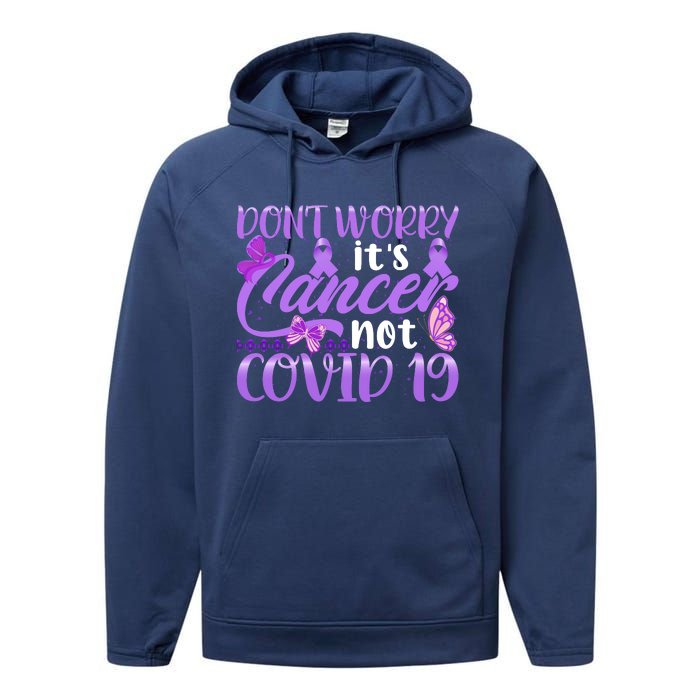 Don't Worry It's Cancer Not Covid 19 Breast Cancer Performance Fleece Hoodie