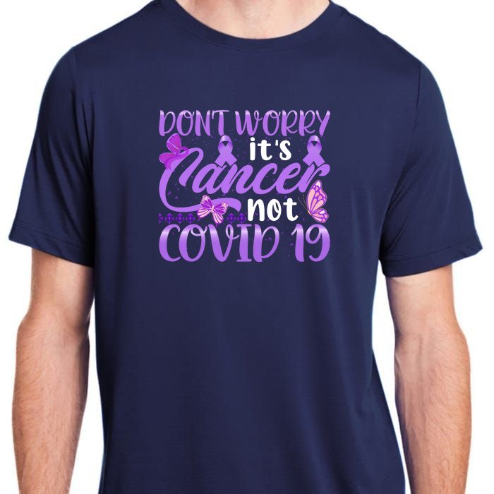 Don't Worry It's Cancer Not Covid 19 Breast Cancer Adult ChromaSoft Performance T-Shirt