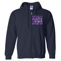 Don't Worry It's Cancer Not Covid 19 Breast Cancer Full Zip Hoodie