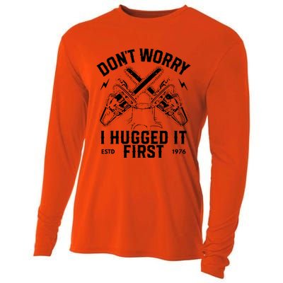 Dont Worry I Hugged It First Funny Lumberjack Logger Gif Cooling Performance Long Sleeve Crew