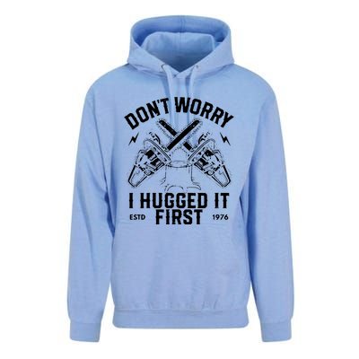 Dont Worry I Hugged It First Funny Lumberjack Logger Gif Unisex Surf Hoodie