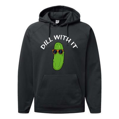 Dill With It Funny Saying Vegetarian Pickle Lovers Performance Fleece Hoodie