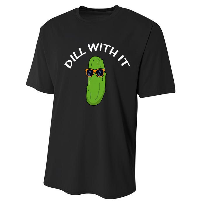 Dill With It Funny Saying Vegetarian Pickle Lovers Performance Sprint T-Shirt