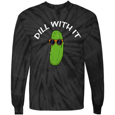 Dill With It Funny Saying Vegetarian Pickle Lovers Tie-Dye Long Sleeve Shirt