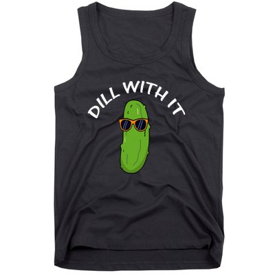 Dill With It Funny Saying Vegetarian Pickle Lovers Tank Top