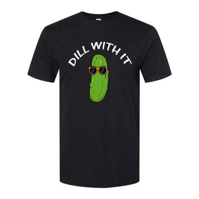 Dill With It Funny Saying Vegetarian Pickle Lovers Softstyle CVC T-Shirt