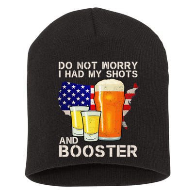 Don't Worry I've Had Both My Shots And Booster Funny Flag Short Acrylic Beanie