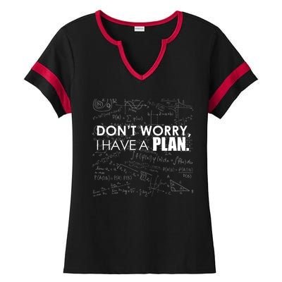 Don't Worry I Have A Plan Funny Math Joke Sarcasm Ladies Halftime Notch Neck Tee