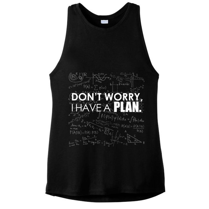 Don't Worry I Have A Plan Funny Math Joke Sarcasm Ladies PosiCharge Tri-Blend Wicking Tank