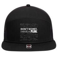Don't Worry I Have A Plan Funny Math Joke Sarcasm 7 Panel Mesh Trucker Snapback Hat