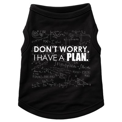Don't Worry I Have A Plan Funny Math Joke Sarcasm Doggie Tank