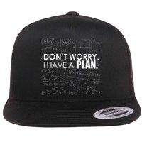 Don't Worry I Have A Plan Funny Math Joke Sarcasm Flat Bill Trucker Hat