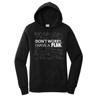 Don't Worry I Have A Plan Funny Math Joke Sarcasm Women's Pullover Hoodie