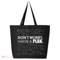 Don't Worry I Have A Plan Funny Math Joke Sarcasm 25L Jumbo Tote