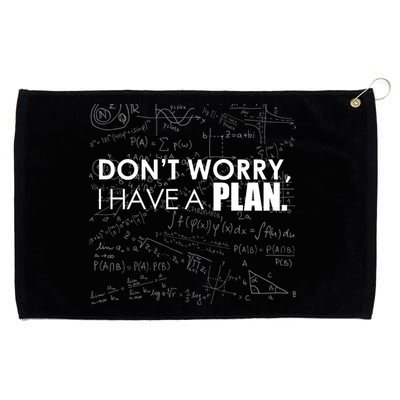 Don't Worry I Have A Plan Funny Math Joke Sarcasm Grommeted Golf Towel