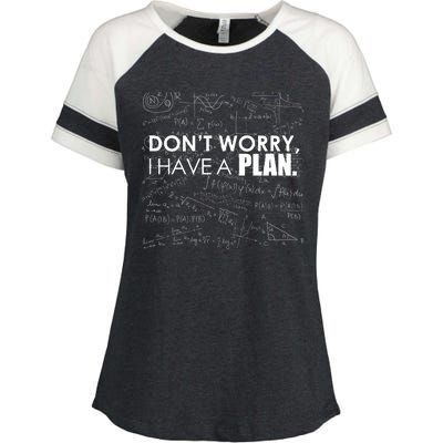 Don't Worry I Have A Plan Funny Math Joke Sarcasm Enza Ladies Jersey Colorblock Tee