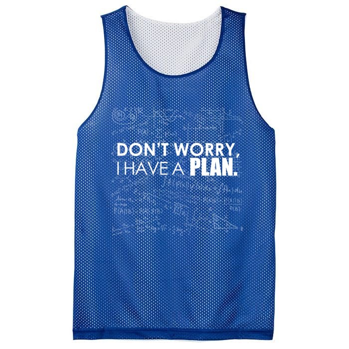 Don't Worry I Have A Plan Funny Math Joke Sarcasm Mesh Reversible Basketball Jersey Tank