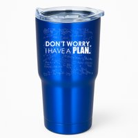 Don't Worry I Have A Plan Funny Math Joke Sarcasm Tumbler
