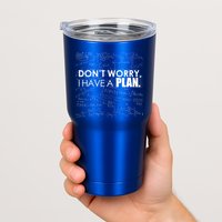 Don't Worry I Have A Plan Funny Math Joke Sarcasm Tumbler